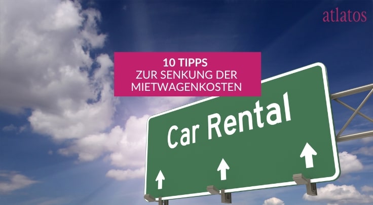 10 Tipps Mietwagenkosten reduzieren